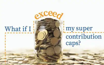What if I exceed my super contribution caps?